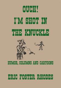 Ouch!  I'M Shot in the Knuckle