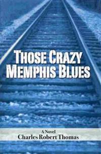Those Crazy Memphis Blues