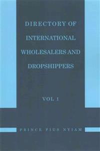 Directory of International Wholesalers and Dropshippers Vol 1