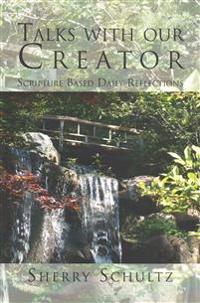 Talks with our Creator