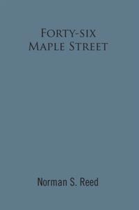 Forty-Six Maple Street