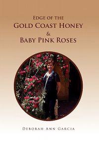 Bokomslag för "Edge of the Gold Coast Honey & Baby Pink Roses"