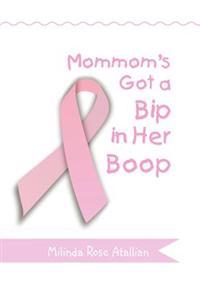 Mommom's Got a Bip in Her Boop
