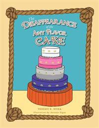 The Disappearance Of The Any Flavor Cake