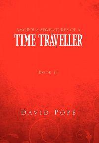 Amorous Adventures of a Time Traveller