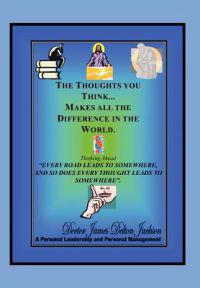 Bokomslag för "The Thoughts You Think...Makes All The Difference In The World"