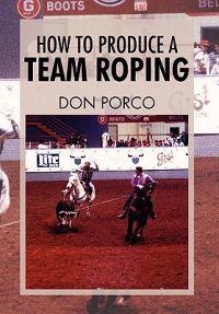 Bokomslag för "How to Produce a Team Roping"