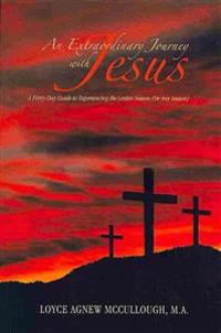 An Extraordinary Journey with Jesus