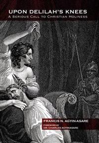 Bokomslag för "Upon Delilah's Knees"