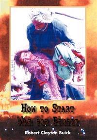 Bokomslag för "How to Start War for Profit"