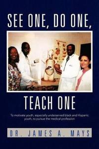Bokomslag för "See One, Do One, Teach One"