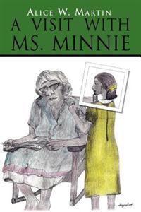 Bokomslag för "A Visit with Ms. Minnie"