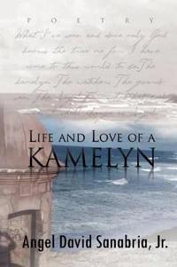 Bokomslag för "Life and Love of a Kamelyn"