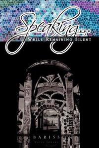 Speaking While Remaining Silent