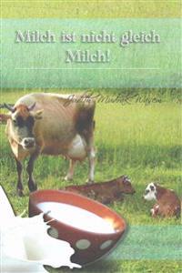Bokomslag för "Milch Ist Nicht Gleich Milch!"