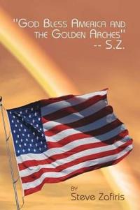 Bokomslag för "''God Bless America and the Golden Arches''-- S.Z."