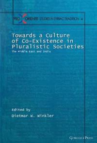 Towards a Culture of Co-Existence in Pluralistic Societies