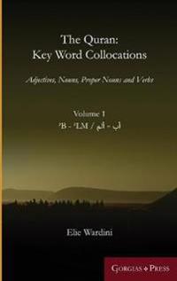 The Quran: Key Word Collocations, vol. 1