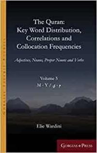 The Quran: Key Word Distribution, Correlations and Collocation Frequencies.