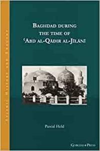 Baghdad during the time of ?Abd al-Qadir al-Jilani