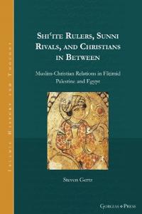 Bokomslag för "Shi?ite Rulers, Sunni Rivals, and Christians in Between"