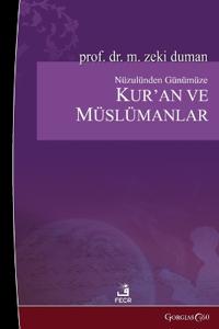 The Quran and Muslims from Its Revelation to the Present Day