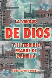 Bokomslag för "La Verdad de Dios y El Terrible Fraude de La Biblia"