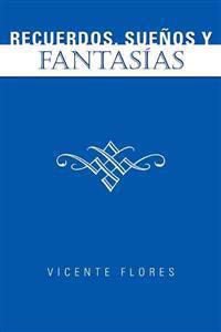 Recuerdos, Suenos y Fantas as
