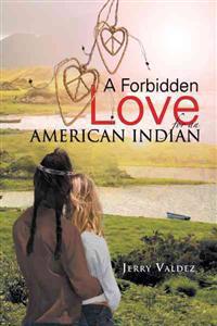 A Forbidden Love for an American Indian