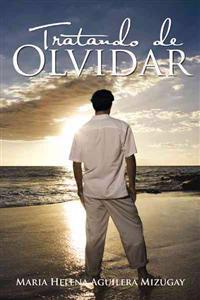 Tratando de Olvidar
