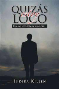 Quizas Estoy Loco