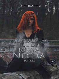 Nostalgias de la rosa negra