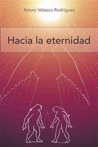 Hacia La Eternidad