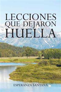 Lecciones Que Dejaron Huella