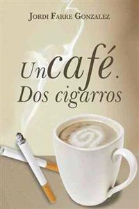 Un Cafe, DOS Cigarros