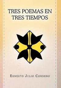 Bokomslag för "Tres Poemas en Tres Tiempos"