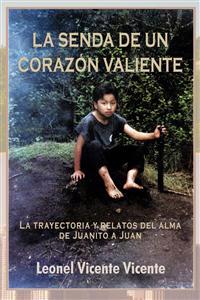 La Senda de Un Coraz N Valiente