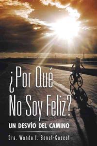 Por Que No Soy Feliz?