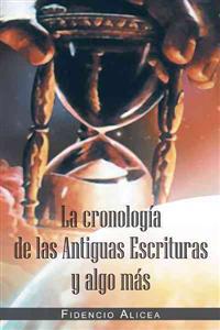 Bokomslag för "La Cronología De Las Antiguas Escrituras Y Algo Más"
