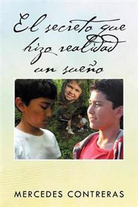 Kirjan kansi "El Secreto Que Hizo Realidad Un Sue O"