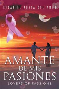 Bokomslag för "Amante de MIS Pasiones/Lovers of Passions"