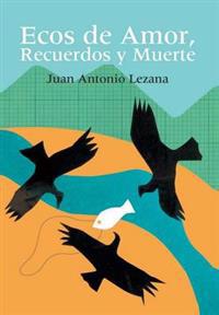 Bokomslag för "Ecos de Amor, Recuerdos y Muerte"