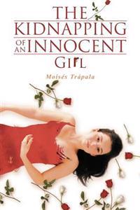 Bokomslag för "The Kidnapping of an Innocent Girl"