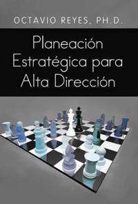 Bokomslag för "Planeacion Estrategica para Alta Direccion"
