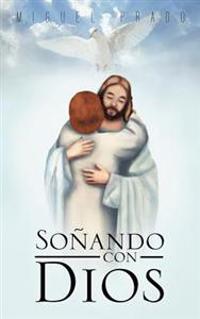 Sonando Con Dios