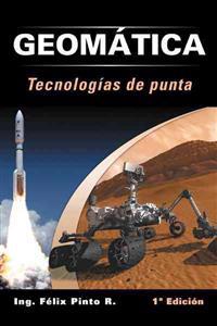 Geomatica Tecnologias de Punta: 1 Edicion