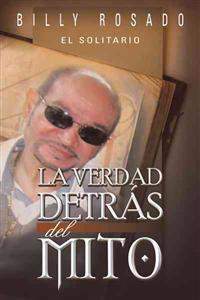La Verdad Detr S del Mito
