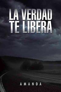 Bokomslag för "La Verdad Te Libera"