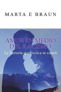 Bokomslag för "Amor En Medio del Racismo"