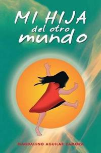 Bokomslag för "Mi Hija del Otro Mundo"